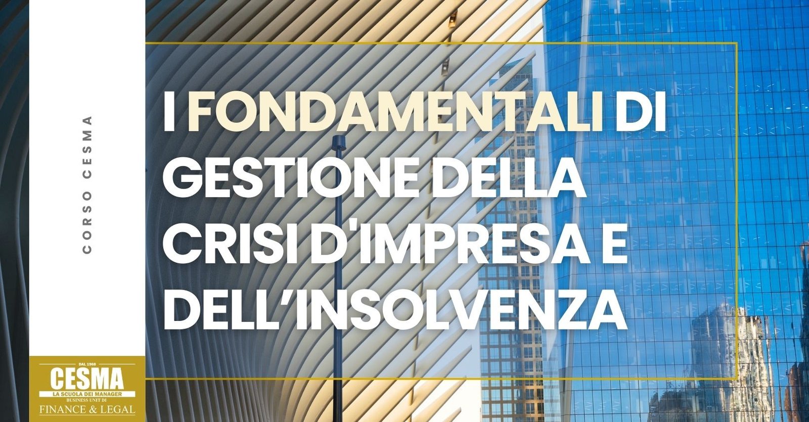 Fondamentali di Gestione della Crisi di Impresa e dell’Insolvenza 2026